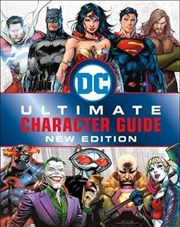 DC Comics Ultimate Character Guide New Edition | Hardback Book