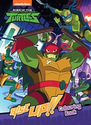 Rise of the Teenage Mutant Ninja Turtles Rise Up! Colouring Book | Paperback Book