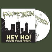 Buy Hey Ho Were Fox N Firkin