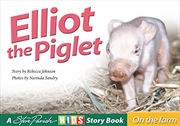 Steve Parish On the Farm Story Book: Elliot the Piglet | Paperback Book