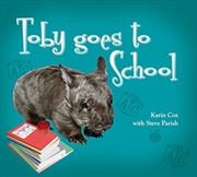 Steve Parish Picture Book: Toby Goes to School | Paperback Book