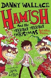Buy Hamish And The Terrible Terrible Christmas & Other Stories