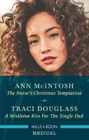 Nurse's Christmas Temptation/A Mistletoe Kiss for the Single Dad | Paperback Book