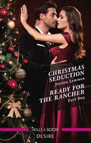Christmas Seduction/Ready for the Rancher - The Bachelor Pact | Paperback Book