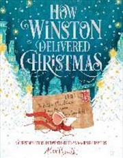 How Winston Delivered Christmas : A Christmas Story in Twenty-Four-and-a-Half Chapters | Paperback Book