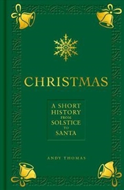 Buy Christmas : A short history from solstice to santa