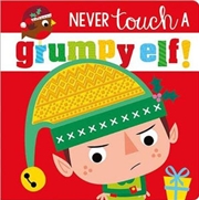 Buy Never Touch A Grumpy Elf