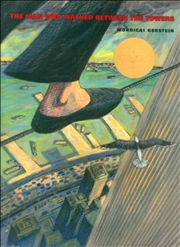 Buy The Man Who Walked Between The Towers