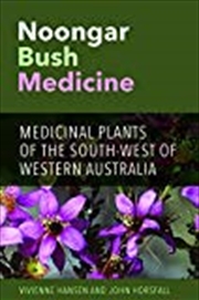 Buy Noongar Bush Medicine: Medicinal Plants Of The South-west Of Western Australia