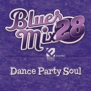 Buy Blues Mix Volume 28 - Dance Party So