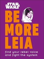 Star Wars Be More Leia | Hardback Book