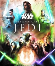 Star Wars: The Secrets of the Jedi | Hardback Book