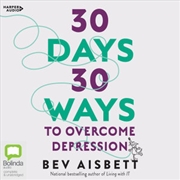 Buy 30 Days 30 Ways to Overcome Depression