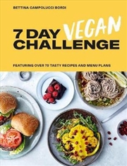 Buy 7 Day Vegan Challenge - Featuring Over 70 Tasty Recipes and Menu Plans