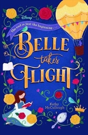 Belle Takes Flight Disney : Beauty and the Beast | Paperback Book