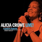 Buy Alicia Crowe Sings Tribute To Alberta Hunter Live