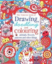 Buy Drawing, Doodling & Colouring Animals, Flowers, Patterns and Other Things