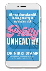 Pretty Unhealthy | Paperback Book