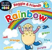 ABC Reading Eggs Bath Book - Reggie & Friends: Rainbow | Paperback Book
