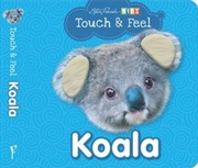Steve Parish Touch & Feel Board Book: Koala | Board Book