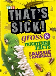 Steve Parish That's Sick!: Gross & Frightening Facts About Aussie Animals | Paperback Book