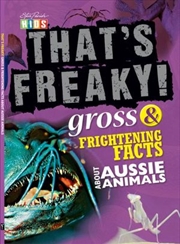 Steve Parish That's Freaky!: Gross & Frightening Facts About Aussie Animals | Paperback Book
