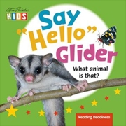 Steve Parish Say "Hello" Story Book: Glider | Paperback Book