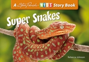 Steve Parish Reptiles & Amphibians Story Book: Super Snakes | Paperback Book