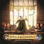 Harry Potter - Spells & Charms A Movie Scrapbook | Hardback Book