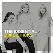 Buy Essential Dixie Chicks