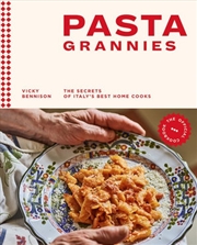 Buy Pasta Grannies: The Official Cookbook Secrets of Italy's Best Home Cooks