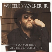 Buy F**k You Bitch - All Time Greatest Hits