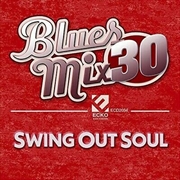 Buy Blues Mix 30: Swing Out Soul 