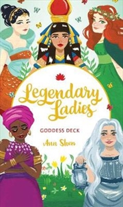 Legendary Ladies Goddess Deck 58 Goddesses to Empower and Inspire You | Merchandise
