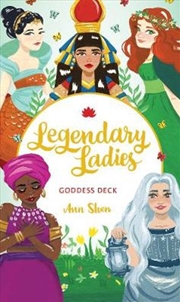 Buy Legendary Ladies Goddess Deck 58 Goddesses to Empower and Inspire You
