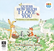 Buy Guess How Much I Love You: An Enchanting Spring