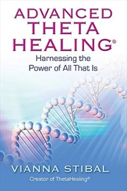 Buy Advanced Thetahealing: Harnessing the Power of All That Is