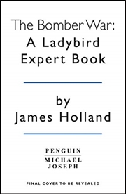 Buy The Bomber War: Book 7 Of The Ladybird Expert History Of The Second World War