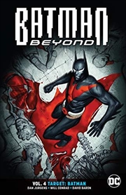 Buy Batman Beyond Vol. 4: Target: Batman