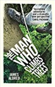 Buy The Man Who Climbs Trees