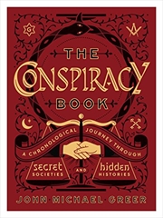 Buy The Conspiracy Book: A Chronological Journey Through Secret Societies And Hidden Histories (sterling