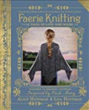 Buy Faerie Knitting: 14 Tales Of Love And Magic