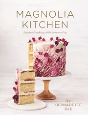 Buy Magnolia Kitchen: Inspired Baking With Personality
