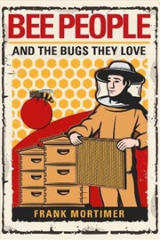 Buy Bee People And The Bugs They Love