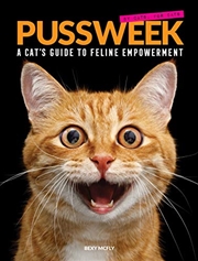 Buy Pussweek: A Cat's Guide To Feline Empowerment (funny Parody Cat Book, Gift For Cat Lovers)
