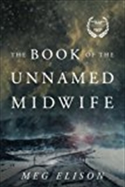 Buy The Book Of The Unnamed Midwife (The Road To Nowhere)