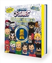 Dc Comics: Ooshies Collector's Guide (hardcover) | Paperback Book