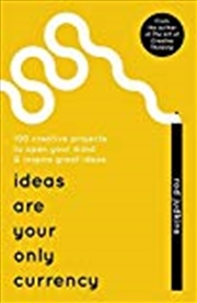 Buy Ideas Are Your Only Currency