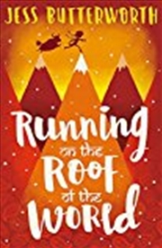 Buy Running On The Roof Of The World [jun 01, 2017] Butterworth, Jess