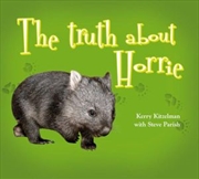 Steve Parish Picture Book: The Truth About Horrie | Paperback Book